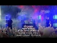 Thumbnail for the Run the Jewels - "Close Your Eyes (And Count To Fuck)" Pitchfork Fest 2015 link, provided by host site