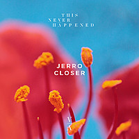 Thumbnail for the Jerro - Closer link, provided by host site