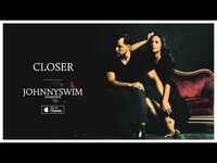 Thumbnail for the Johnnyswim - Closer link, provided by host site
