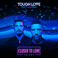 Thumbnail for the Tough Love - Closer To Love link, provided by host site