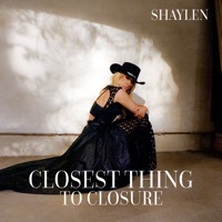 Thumbnail for the Shaylen - Closest thing to Closure link, provided by host site
