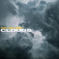 Thumbnail for the Our Last Night - Clouds link, provided by host site