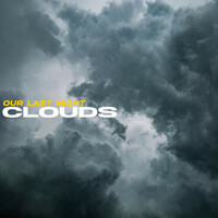Thumbnail for the Our Last Night - CLOUDS link, provided by host site