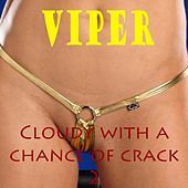 Thumbnail for the Viper - Cloudy With A Chance Of Crack 2 link, provided by host site