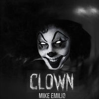 Thumbnail for the Mike Emilio - Clown link, provided by host site