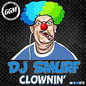 Thumbnail for the Dj Smurf - Clownin' link, provided by host site