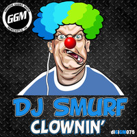 Thumbnail for the Dj Smurf - Clownin' link, provided by host site