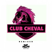Thumbnail for the Canblaster - Club Cheval Remixes link, provided by host site