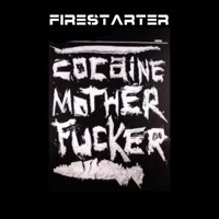 Thumbnail for the Firestarter - Cocaine MF link, provided by host site