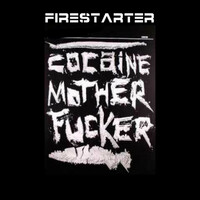 Thumbnail for the Firestarter - Cocaine MF link, provided by host site