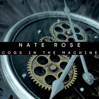 Thumbnail for the Nate Rose - Cogs in the Machine link, provided by host site