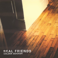Thumbnail for the Real Friends - Colder Quicker link, provided by host site