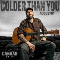 Thumbnail for the Canaan Smith - Colder Than You (Acoustic) link, provided by host site