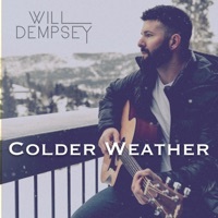 Thumbnail for the Will Dempsey - Colder Weather link, provided by host site