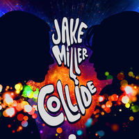 Thumbnail for the Jake Miller - Collide link, provided by host site