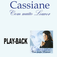 Thumbnail for the Cassiane - Com Muito Louvor (Playback) link, provided by host site