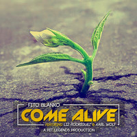 Thumbnail for the Fito Blanko - Come Alive link, provided by host site