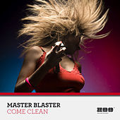 Thumbnail for the Master Blaster - Come Clean link, provided by host site