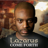 Thumbnail for the Lazarus - Come Forth link, provided by host site