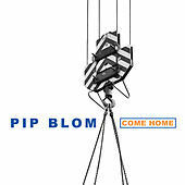 Thumbnail for the Pip Blom - Come Home link, provided by host site