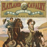 Thumbnail for the Flatland Cavalry - Come May link, provided by host site