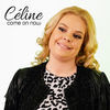 Thumbnail for the Celine - Come on Now link, provided by host site