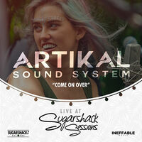 Thumbnail for the Artikal Sound System - Come On Over (Live at Sugarshack Sessions) link, provided by host site