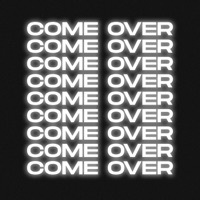 Thumbnail for the Open Till L8 - Come Over Capsule link, provided by host site