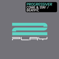 Thumbnail for the Progressiver - Come & Stay / Beatific link, provided by host site