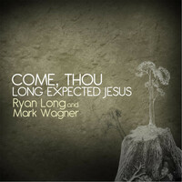 Thumbnail for the Ryan Long - Come Thou Long Expected Jesus link, provided by host site