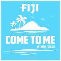 Thumbnail for the Fiji - Come to Me link, provided by host site