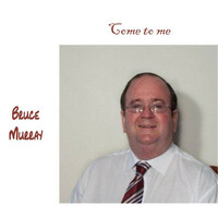 Thumbnail for the Bruce Murray - Come to Me link, provided by host site