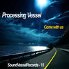 Thumbnail for the Processing Vessel - Come With Us link, provided by host site