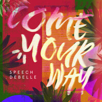 Thumbnail for the Speech Debelle - Come Your Way link, provided by host site