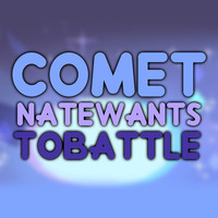 Thumbnail for the NateWantsToBattle - Comet link, provided by host site