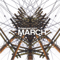 Thumbnail for the March - Communicate? link, provided by host site