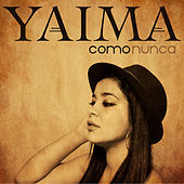 Thumbnail for the Yaima - Como Nunca link, provided by host site