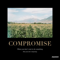 Thumbnail for the Joywave - Compromise link, provided by host site