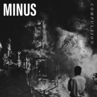 Thumbnail for the Minus - Compulsion link, provided by host site