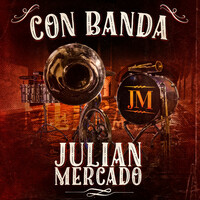 Thumbnail for the Julián Mercado - Con Banda link, provided by host site