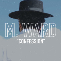 Thumbnail for the M. Ward - Confession link, provided by host site