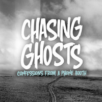 Thumbnail for the Chasing Ghosts - Confessions from a Phone Booth link, provided by host site