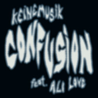 Thumbnail for the Keine Musik - Confusion link, provided by host site