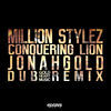 Thumbnail for the Million Stylez - Conquering Lion (Jonahgold Dub Remix) link, provided by host site