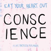 Thumbnail for the Eat Your Heart Out - Conscience link, provided by host site