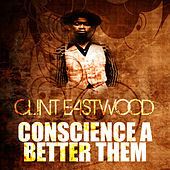 Thumbnail for the Clint Eastwood - Conscience A Bother Them link, provided by host site