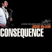 Thumbnail for the Jackie McLean - Consequence link, provided by host site