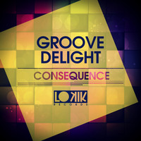 Thumbnail for the Groove Delight - Consequence link, provided by host site