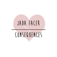 Thumbnail for the Jada Facer - Consequences link, provided by host site