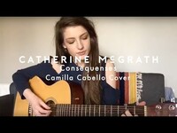 Thumbnail for the Catherine McGrath - ‘Consequences - Camila Cabello’ cover link, provided by host site